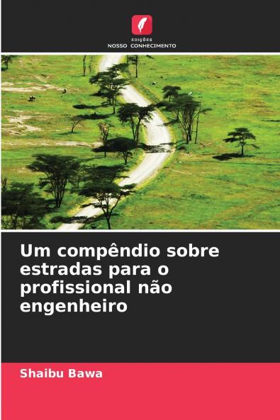 Um compêndio sobre estradas para o profissional não engenheiro