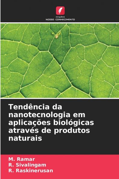 Tendência da nanotecnologia em aplicações biológicas através de produtos naturais