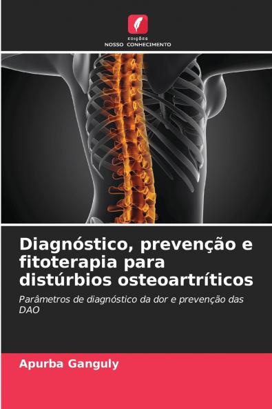 Diagnóstico prevenção e fitoterapia para distúrbios osteoartríticos