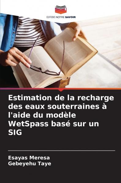 Estimation de la recharge des eaux souterraines à l'aide du modèle WetSpass basé sur un SIG