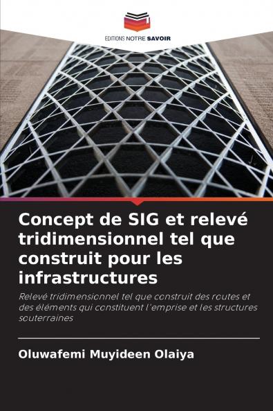 Concept de SIG et relevé tridimensionnel tel que construit pour les infrastructures