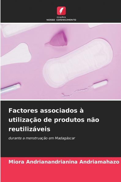 Factores associados à utilização de produtos não reutilizáveis