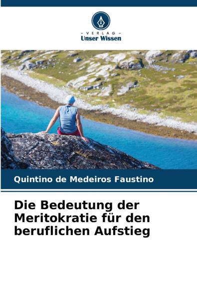 Die Bedeutung der Meritokratie für den beruflichen Aufstieg