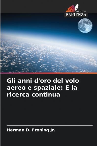 Gli anni d'oro del volo aereo e spaziale
