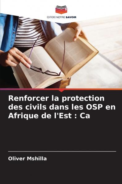 Renforcer la protection des civils dans les OSP en Afrique de l'Est