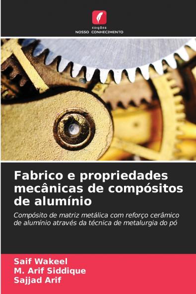 Fabrico e propriedades mecânicas de compósitos de alumínio
