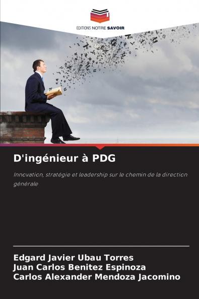 D'ingénieur à PDG