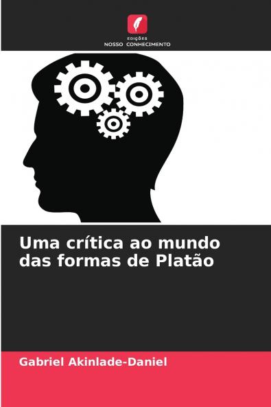 Uma crítica ao mundo das formas de Platão