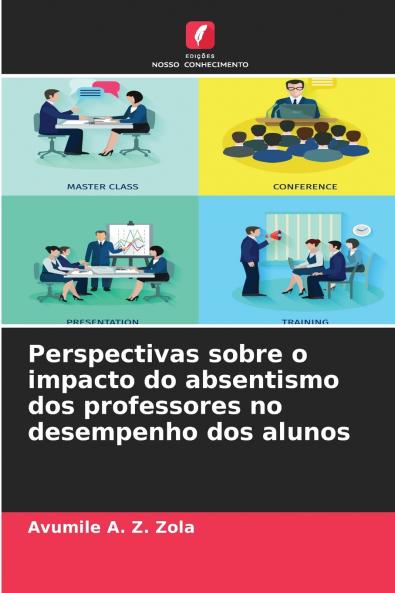 Perspectivas sobre o impacto do absentismo dos professores no desempenho dos alunos
