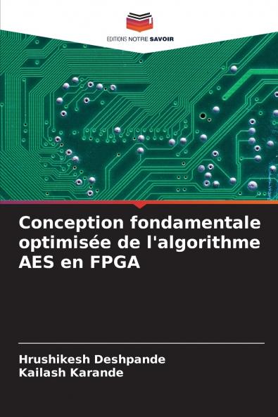 Conception fondamentale optimisée de l'algorithme AES en FPGA