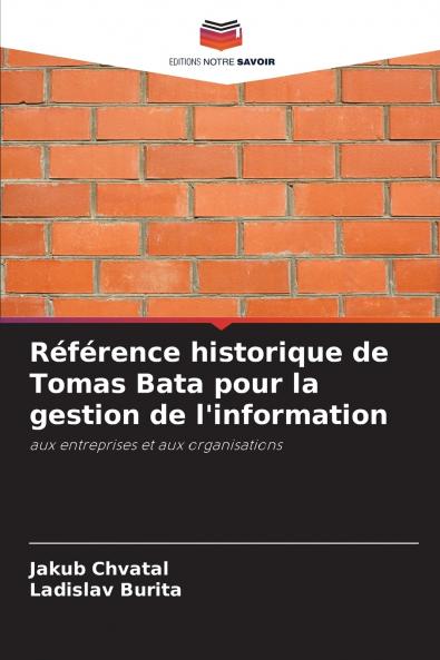 Référence historique de Tomas Bata pour la gestion de l'information