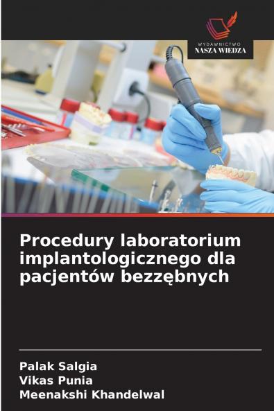 Procedury laboratorium implantologicznego dla pacjentów bezzębnych