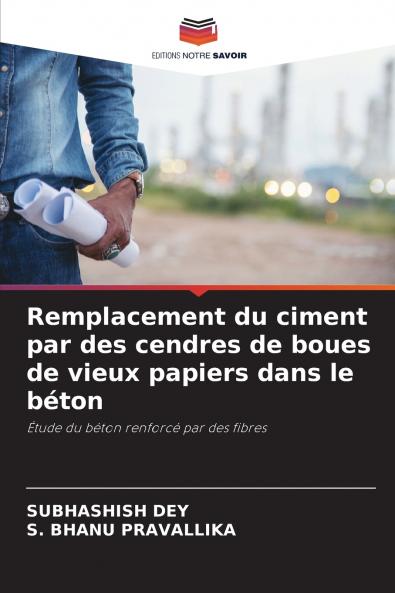 Remplacement du ciment par des cendres de boues de vieux papiers dans le béton