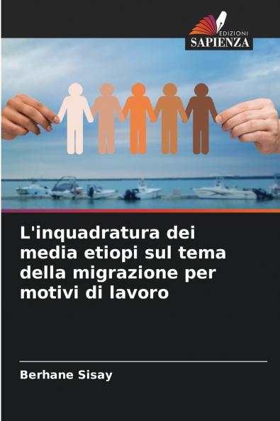 L'inquadratura dei media etiopi sul tema della migrazione per motivi di lavoro