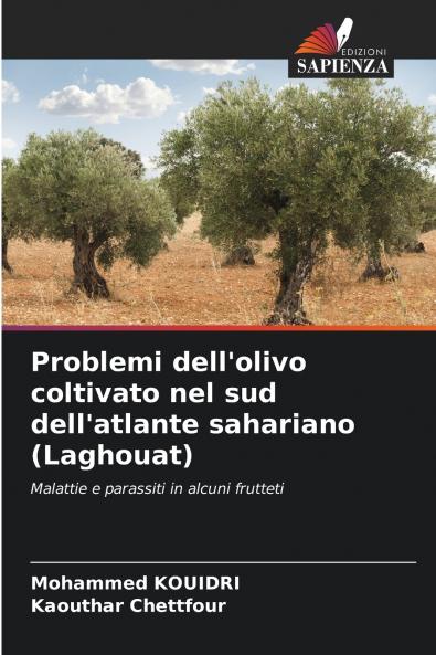 Problemi dell'olivo coltivato nel sud dell'atlante sahariano (Laghouat)
