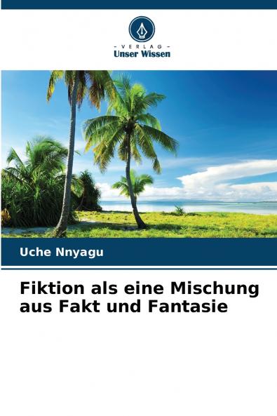 Fiktion als eine Mischung aus Fakt und Fantasie