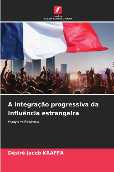 A integração progressiva da influência estrangeira