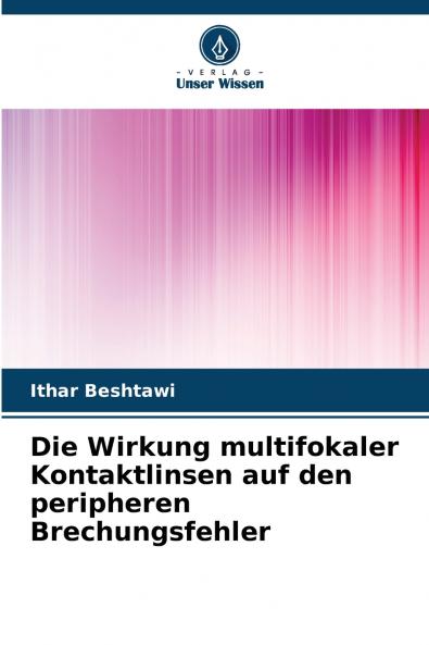 Die Wirkung multifokaler Kontaktlinsen auf den peripheren Brechungsfehler