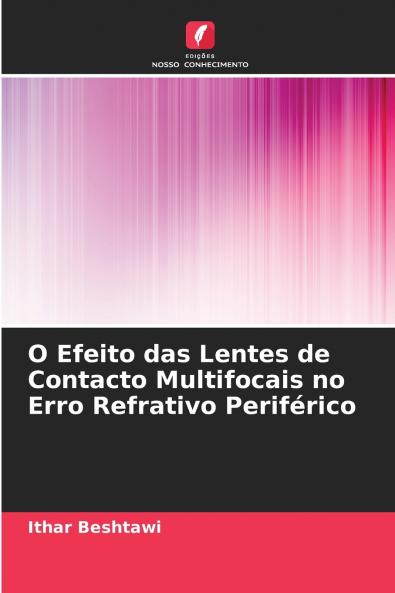 O Efeito das Lentes de Contacto Multifocais no Erro Refrativo Periférico