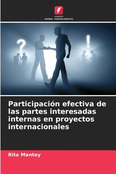 Participación efectiva de las partes interesadas internas en proyectos internacionales