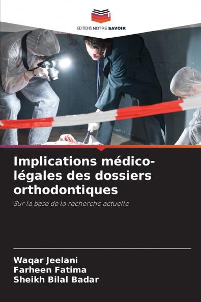 Implications médico-légales des dossiers orthodontiques