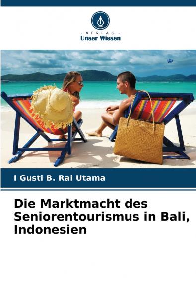 Die Marktmacht des Seniorentourismus in Bali Indonesien