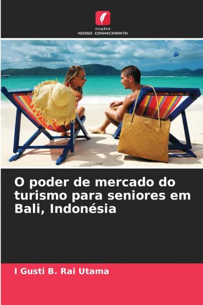 O poder de mercado do turismo para seniores em Bali Indonésia