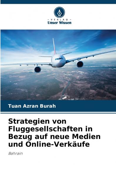 Strategien von Fluggesellschaften in Bezug auf neue Medien und Online-Verkäufe