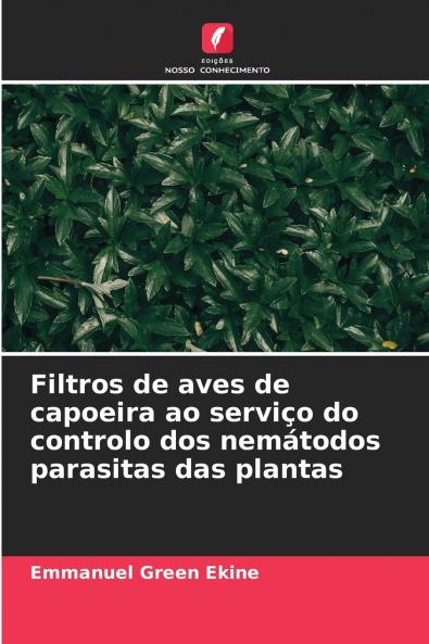 Filtros de aves de capoeira ao serviço do controlo dos nemátodos parasitas das plantas