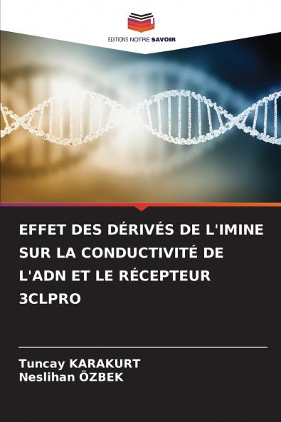 EFFET DES DÉRIVÉS DE L'IMINE SUR LA CONDUCTIVITÉ DE L'ADN ET LE RÉCEPTEUR 3CLPRO