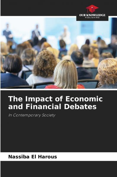The Impact of Economic and Financial Debates
