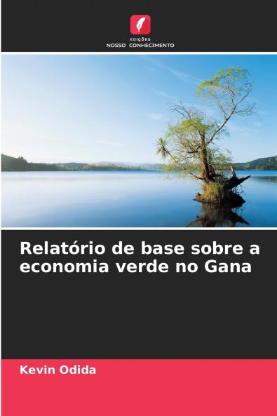 Relatório de base sobre a economia verde no Gana