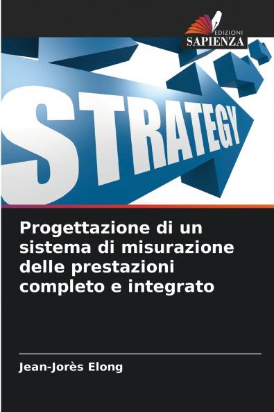 Progettazione di un sistema di misurazione delle prestazioni completo e integrato