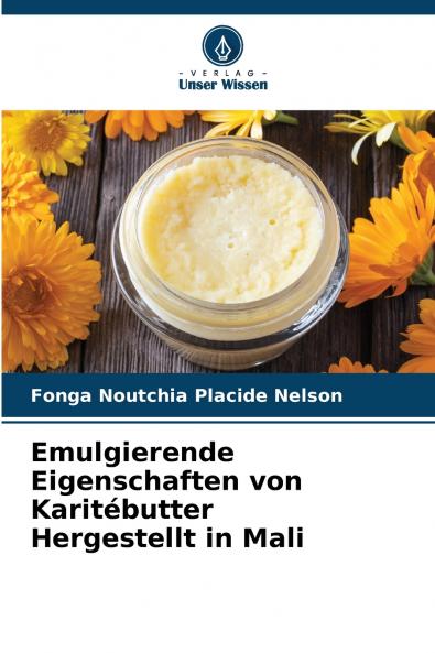 Emulgierende Eigenschaften von Karitébutter Hergestellt in Mali
