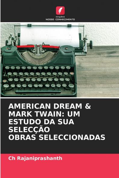 AMERICAN DREAM & MARK TWAIN