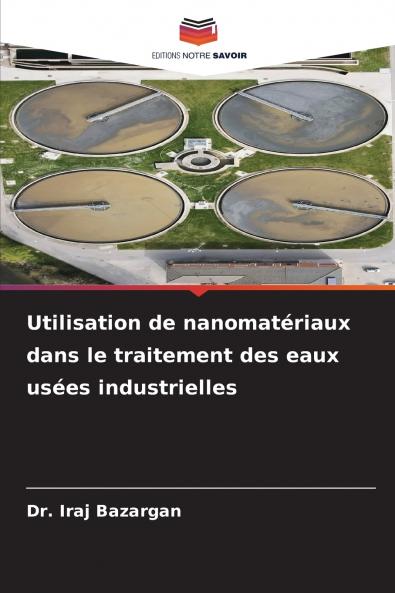 Utilisation de nanomatériaux dans le traitement des eaux usées industrielles
