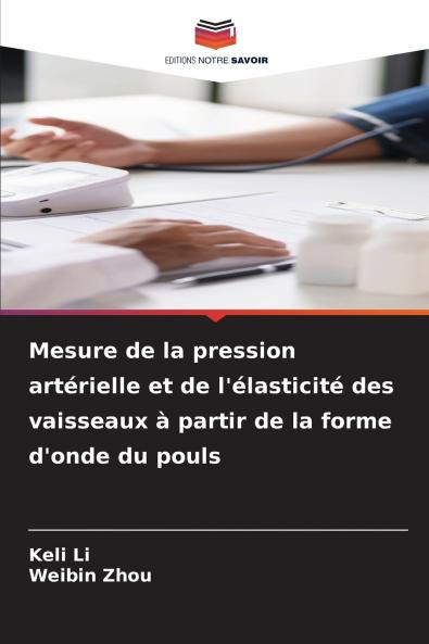 Mesure de la pression artérielle et de l'élasticité des vaisseaux à partir de la forme d'onde du pouls