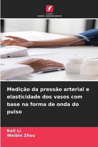 Medição da pressão arterial e elasticidade dos vasos com base na forma de onda do pulso