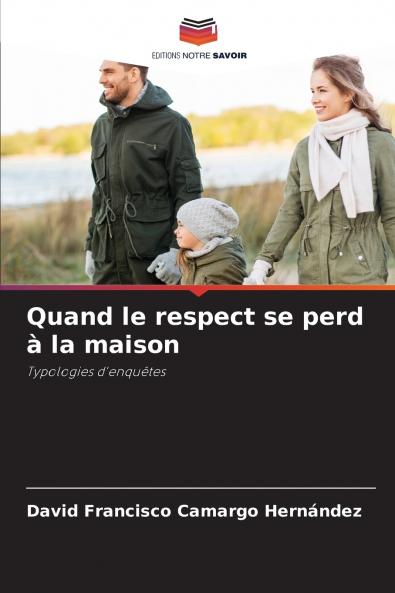 Quand le respect se perd à la maison