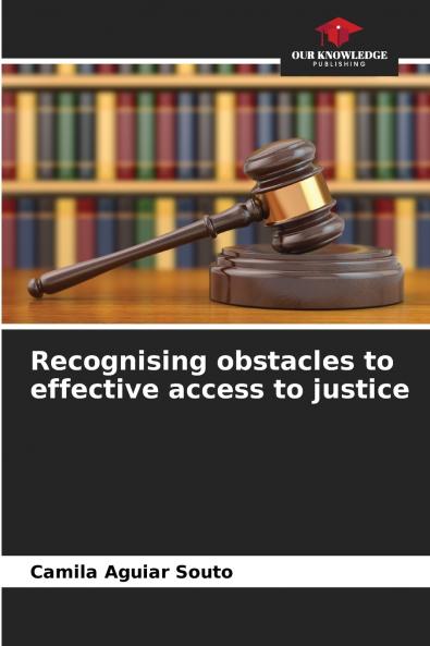 Recognising obstacles to effective access to justice
