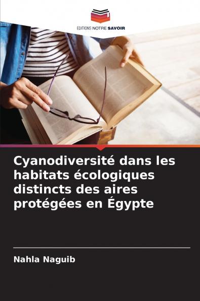 Cyanodiversité dans les habitats écologiques distincts des aires protégées en Égypte