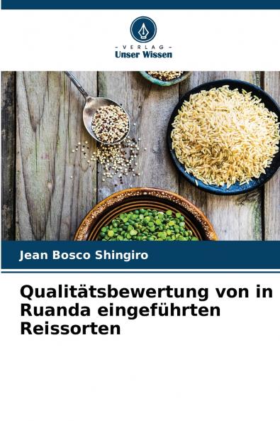 Qualitätsbewertung von in Ruanda eingeführten Reissorten