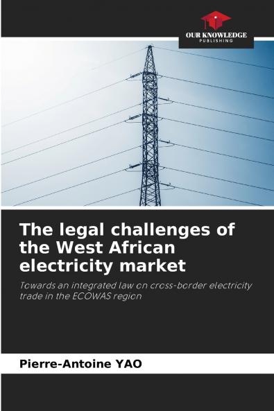 The legal challenges of the West African electricity market