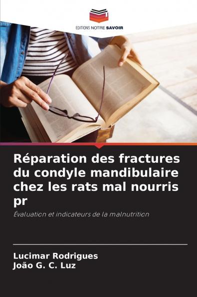 Réparation des fractures du condyle mandibulaire chez les rats mal nourris pr