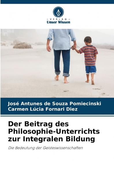 Der Beitrag des Philosophie-Unterrichts zur Integralen Bildung