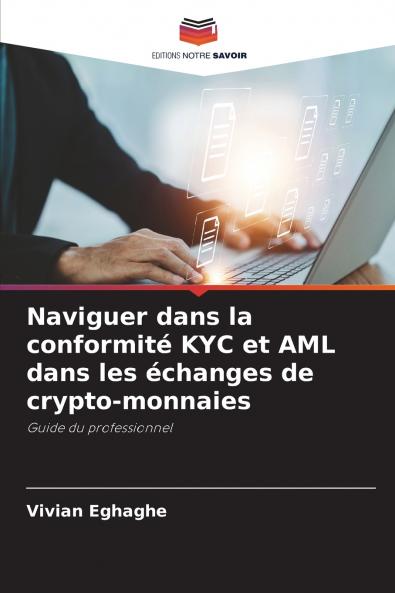 Naviguer dans la conformité KYC et AML dans les échanges de crypto-monnaies