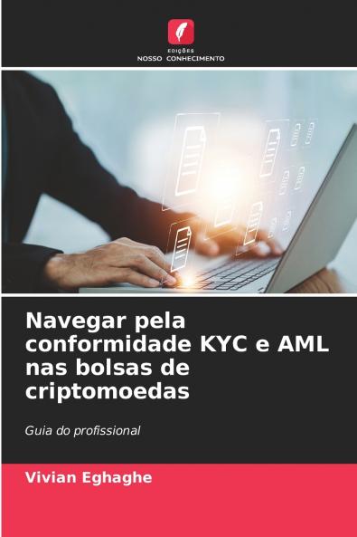 Navegar pela conformidade KYC e AML nas bolsas de criptomoedas