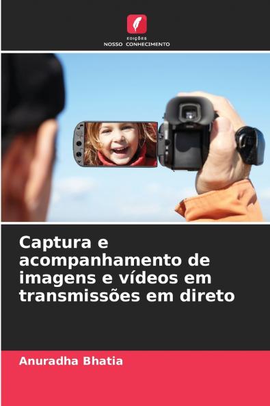Captura e acompanhamento de imagens e vídeos em transmissões em direto