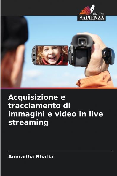 Acquisizione e tracciamento di immagini e video in live streaming