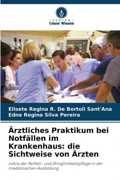 Ärztliches Praktikum bei Notfällen im Krankenhaus